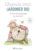 L'agenda Du Jardinier Bio 2020 (2019) De Collectif - Viajes