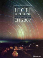 Le Ciel à L'oeil Nu En 2007 (2006) De Guillaume Cannat - Wetenschap