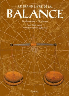 Le Grand Livre De La Balance (2006) De Henri Latou - Esotérisme