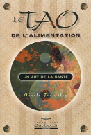 Le Tao De L'alimentation Art De Santé (2002) De Nicole Tremblay - Santé