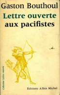 Lettre Ouverte Aux Pacifistes (1972) De Gaston Bouthoul - Politica