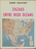 Zigzags Entre Deux Océans (1958) De Léon Couvert - Reizen