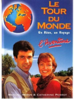Le Tour Du Monde. Un Rêve, Un Voyage, L'aventure (1997) De Manuel Perrot - Voyages