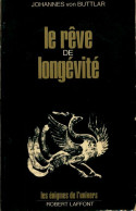 Le Rêve De Longévité (1977) De Johannes Von Buttlar - Esoterismo