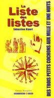 La Liste Des Listes : Des Trois Petits Cochons Aux Mille Et Une Nuits (2006) De Sébastien Ripari - Woordenboeken