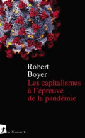 Les Capitalismes à L'épreuve De La Pandémie (2020) De Robert Boyer - Economia