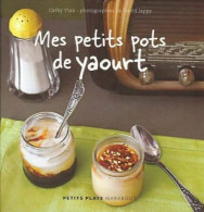 Mes Petits Pots De Yaourt (2008) De Cathy Ytak - Gastronomie