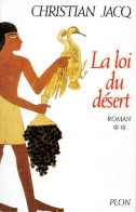 Le Juge D'Egypte Tome II : La Loi Du Désert (1993) De Christian Jacq - Historisch