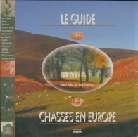 Le Guide Des Chasses En Europe (1998) De Nathalie Michaud - Chasse/Pêche