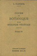 Cours De Botanique Et De Biologie Végétale Tome II (1955) De L. Plantefol - Sciences