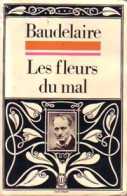 Les Fleurs Du Mal (1972) De Charles Baudelaire - Autres & Non Classés