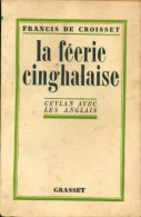 La Féerie Cinghalaise (1928) De Francis De Croisset - Voyages