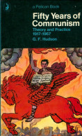 Fifty Years Of Communism (1968) De G. Francis Hudson - Política