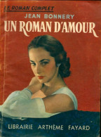 Un Roman D'amour (1954) De Jean Bonnery - Romantique