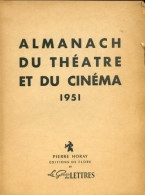 Almanach Du Théâtre Et Du Cinéma 1951 (1951) De Collectif - Cinema/ Televisione