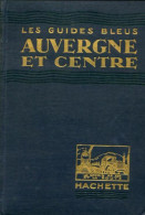 Auvergne Et Centre (1935) De Inconnu - Tourism