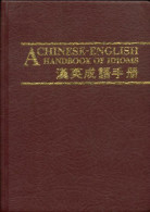 A Chinese-english Handbook Of Idioms (1981) De Collectif - Wörterbücher