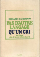 Pas D'autre Langage Qu'un Cri (1972) De Richard D'Ambrosio - Psychology/Philosophy