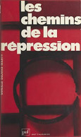 Les Chemins De La Répression : Lectures Du Code Pénal (1980) De Mireille Delmas-Marty - Droit