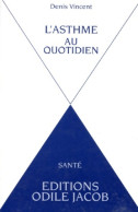 L'asthme Au Quotidien (1991) De Denis Vincent - Health