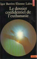 Le Dossier Confidentiel De L'euthanasie (1975) De Igor Lalou - Santé