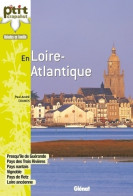 En Loire-Atlantique. Presqu'île De Guérande, Pays Des Trois Rivières, Pays Nantais, Vignoble, Pays De Ret - Toerisme