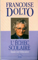 L'échec Scolaire (1991) De Françoise Dolto - Non Classés