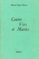 Contre Vers Et Marées (1982) De Marie-Claire Raoul - Autres & Non Classés