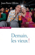 Demain Les Vieux! (2011) De Jean-Pierre Ollivier - Gezondheid