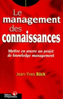 Le Management Des Connaissances (1999) De Jean-Yves Bück - Economie