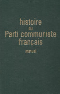 Histoire Du Parti Communiste Français (1964) De Collectif - Politik