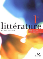 Littérature 1ère. Des Textes Aux Séquences (2002) De Hélène Sabbah - 12-18 Jaar