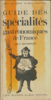 Guide Des Spécialités Gastronomiques De France (1967) De J. Arnaboldi - Gastronomie