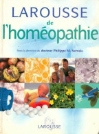 Larousse De L'homéopathie (2000) De Philippe Servais - Gezondheid