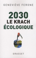 2030 Le Krach écologique (2008) De Geneviève Ferone - Natuur