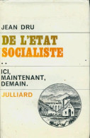 De L'Etat Socialiste Tome II : Ici, Maintenant, Demain (1968) De Jean Dru - Política