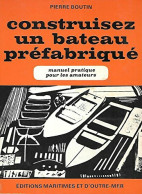 Construisez Un Bateau Préfabriqué (1969) De Pierre Boutin - Barche