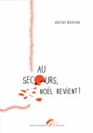 Au Secours Noël Revient ! (2013) De Vincent Bouffard - Humor