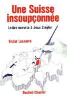 Une Suisse Insoupçonnée (1977) De Victor Lasserre - Politica