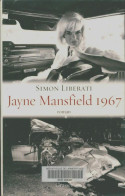 Jayne Mansfield 1967 (2011) De Simon Liberati - Biographie