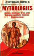 Dictionnaire Illustré Des Mythologies (2010) De Myriam Philibert - Esotérisme