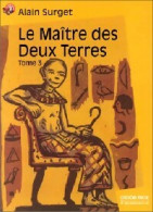 Le Maître Des Deux Terres Tome III  (2000) De Alain Surget - Historisch