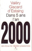 Dans 5 Ans, L'an 2000 (1995) De Valéry Giscard D'Estaing - Politik