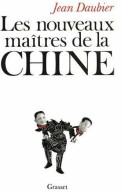 Les Nouveaux Maîtres De La Chine (1979) De Jean Daubier - Politiek