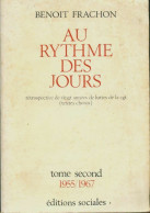 Au Rythme Des Jours Tome II (1969) De Benoit Frachon - Politica