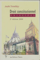 Droit Constitutionnel : Principes (2000) De Anfré Tremblay - Droit