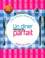 Un Dîner Presque Parfait (0) De Thomas Feller-Girod - Gastronomia