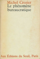 Le Phénomène Bureaucratique (1964) De Michel Crozier - Wissenschaft