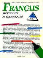 Français Bac Pro. Méthodes Et Techniques (1991) De J.-C. Pouzalgues - 12-18 Años