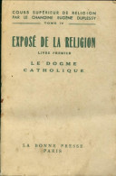 Exposé De La Religion Tome I (1930) De Eugène Duplessy - Religion